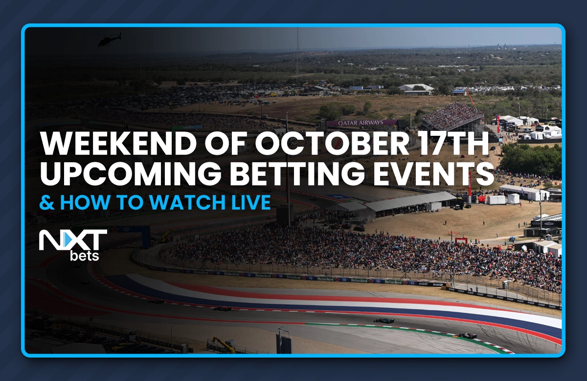 Weekend of October 17th Upcoming Betting Events & How to Watch Live