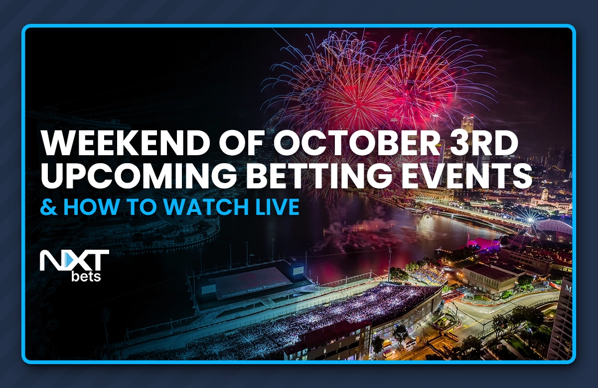 Weekend of October 3rd Upcoming Betting Events & How to Watch Live