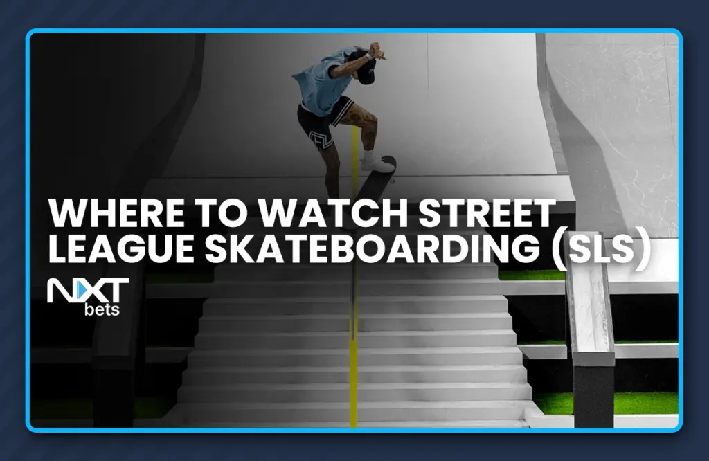 Where to Watch Street League Skateboarding (SLS)