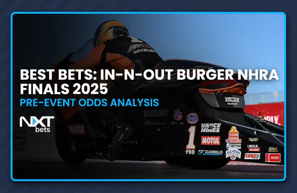 Best Bets: In-N-Out Burger NHRA Finals 2025 Pre-Event Odds Analysis