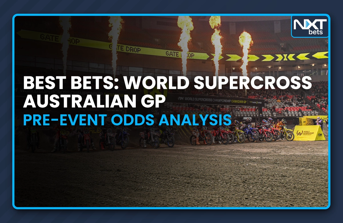 Best Bets: 2025 World Supercross Australian GP Pre-Event Odds Analysis