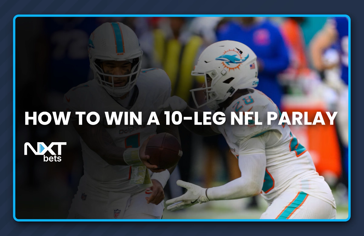 How to Win a 10-Leg NFL Parlay
