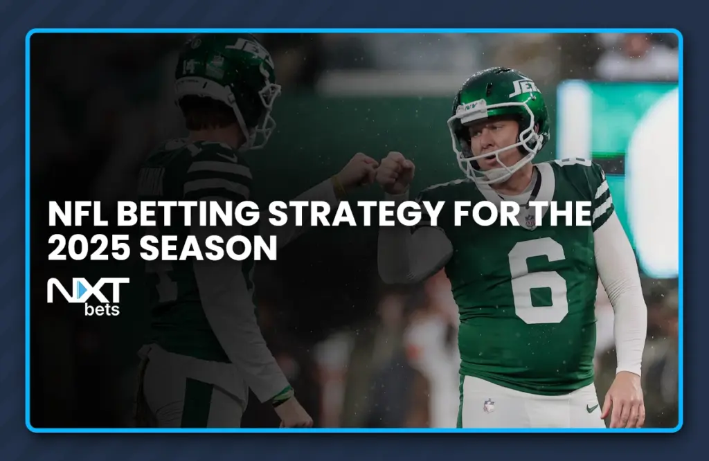 NFL Betting Strategy for the 2025 Season