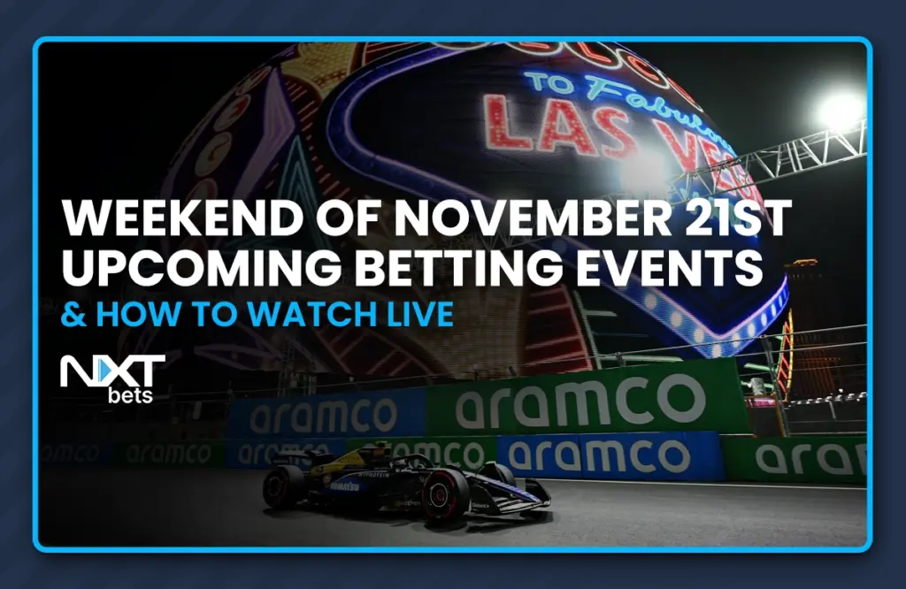 Weekend of November 21st Upcoming Betting Events & How to Watch Live