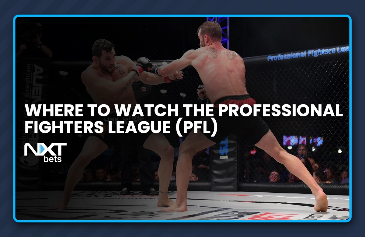 Where to Watch the Professional Fighters League (PFL)