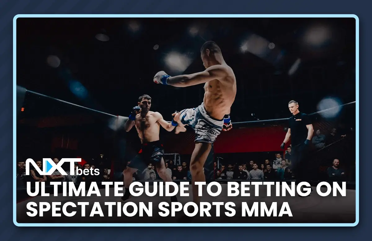 Ultimate Guide to Betting Spectation Sports MMA