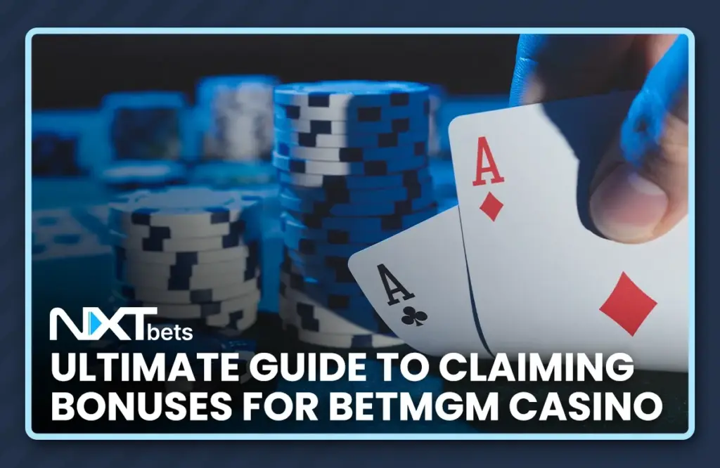 Ultimate Guide to Claiming Bonuses for BETMGM Casino