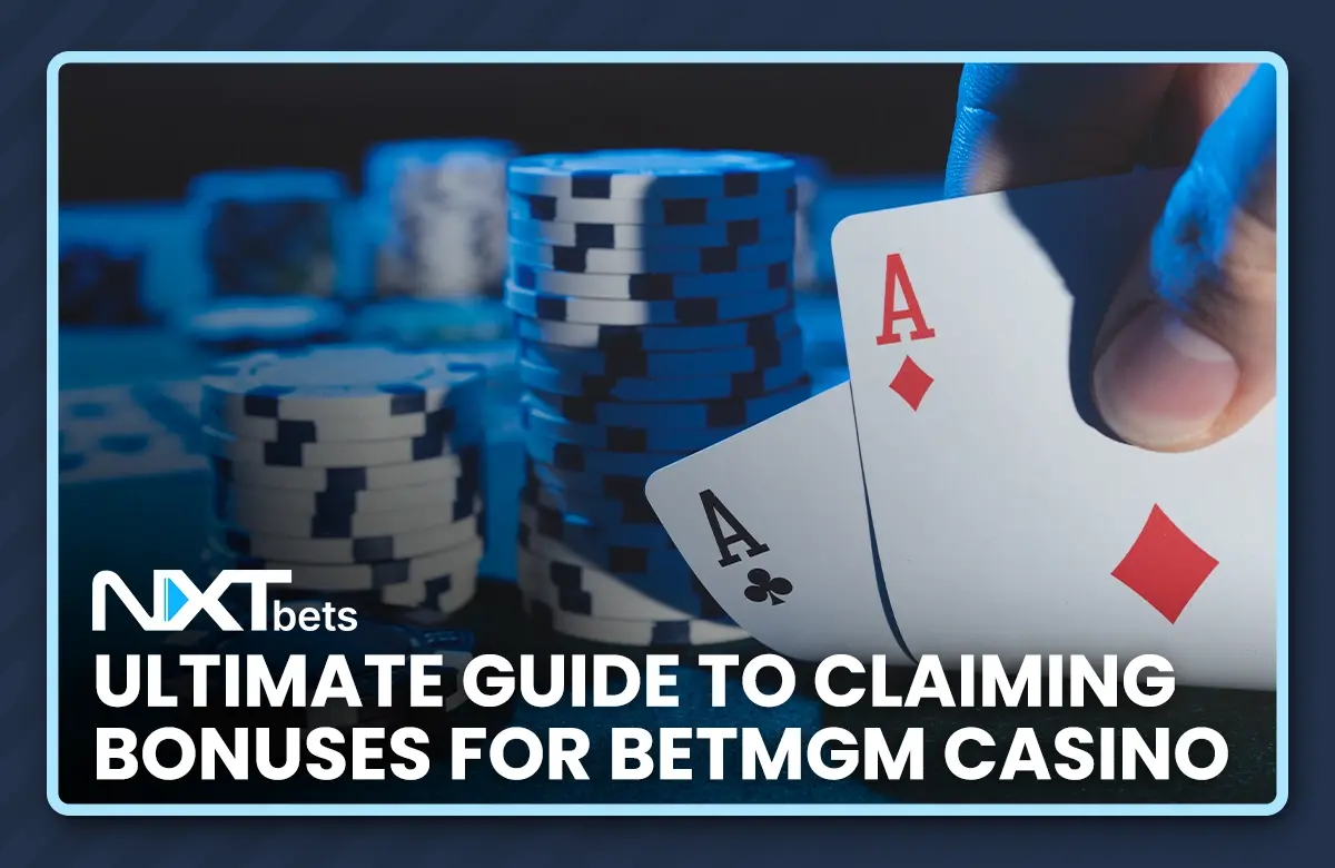 Ultimate Guide to Claiming Bonuses for BETMGM Casino
