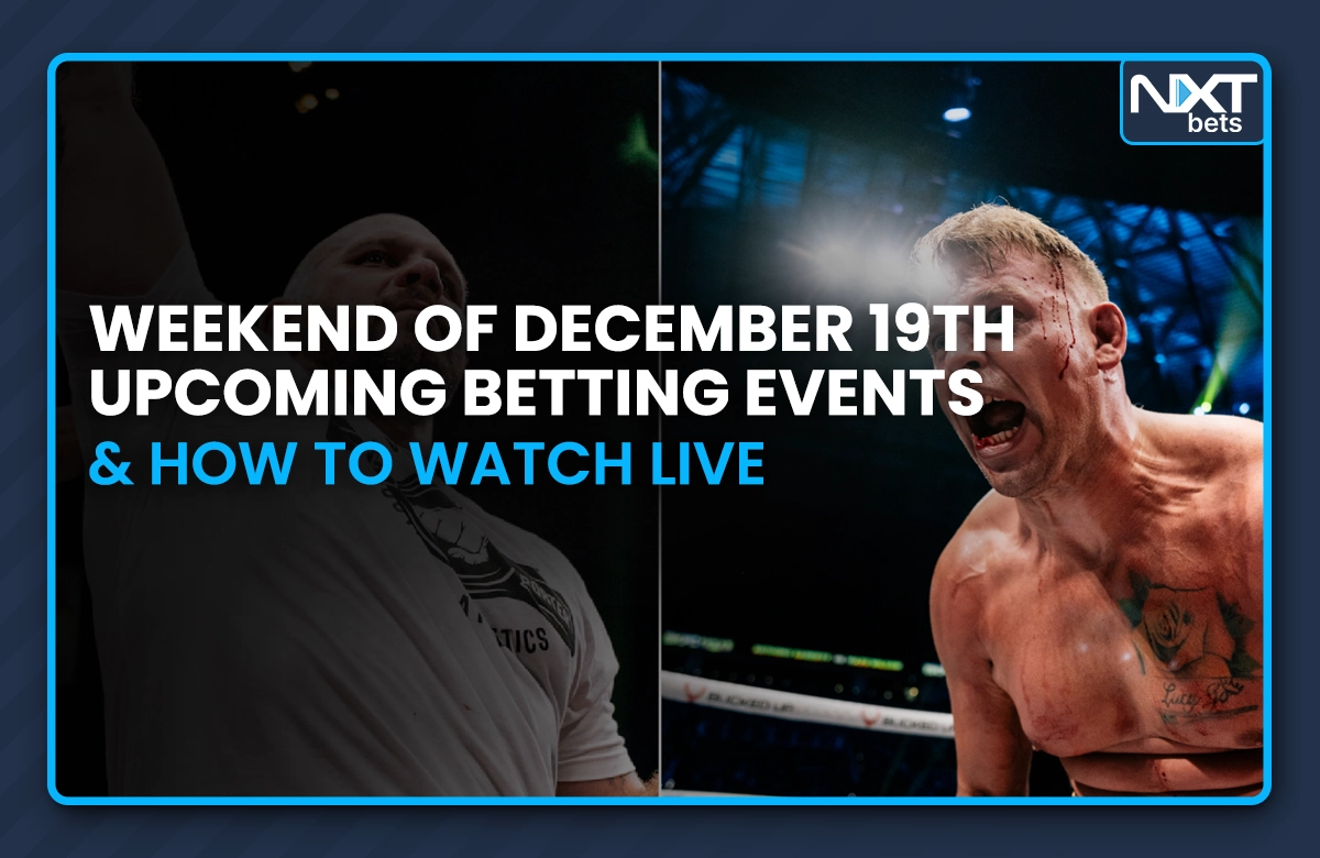 Weekend of December 19th Upcoming Betting Events & How to Watch Live