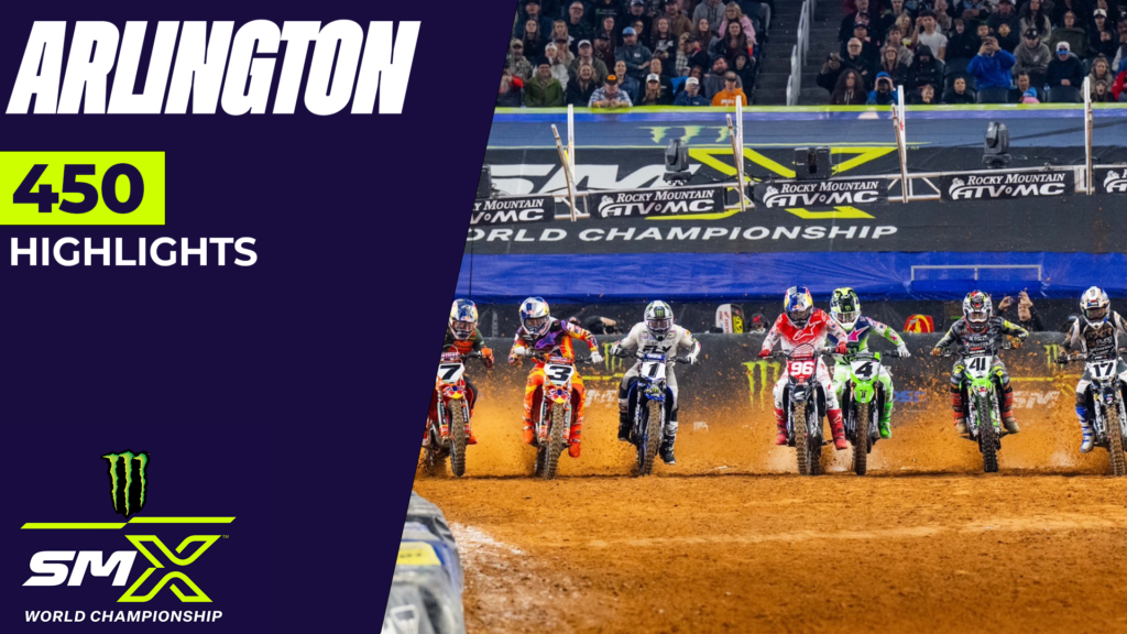 Arlington Highlights: 250SX and 450SX Key Moments